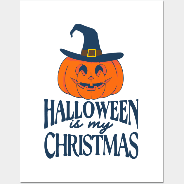 Halloween is My Christmas - Witchy Pumpkin Wall Art by Ildegran-tees